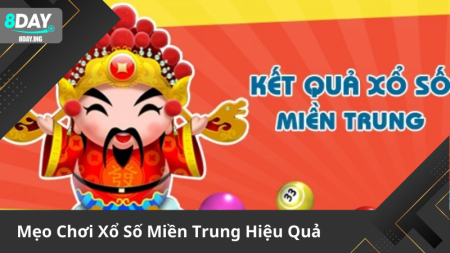 Cách Chơi Và Mẹo Trúng Xổ Số Miền Trung