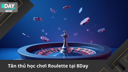 Cách chơi Roulette 8Day cho người mới bắt đầu