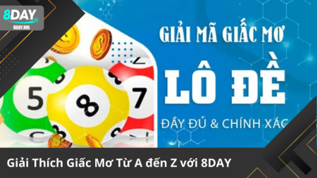 Giải Mã Từng Giấc Mơ với 8DAY