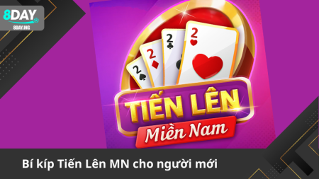 Mẹo chơi Tiến Lên MN cho tân thủ