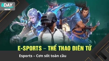 Xu hướng cá cược Esports bùng nổ toàn cầu